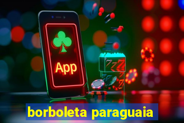 borboleta paraguaia